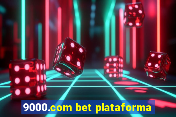 9000.com bet plataforma